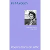 KNYGA Bookshop Murdoch Iris Poems from an Attic: Selected Poems, 1936-95