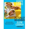 KNYGA Bookshop Poppy Cooks: The Actually Delicious Slow Cooker Cookbook