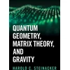 KNYGA Bookshop Quantum Geometry, Matrix Theory, and Gravity
