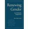 KNYGA Bookshop Larchet Jean Claude Renewing Gender: An Orthodox Perspective