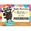 KNYGA Bookshop Rigby Raccoon, King of the Macaroon