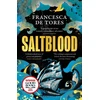KNYGA Bookshop De Tores Francesca Saltblood: An epic historical fiction debut inspired by real life female pirates