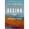 KNYGA Lee Strobel Seeing the Supernatural
