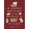 KNYGA Natasha Tidd A Short History of the World in 50 Lies