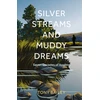 KNYGA Bookshop Sidabrinis Streams and Muddy Dreams