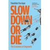 KNYGA Timothee Parrique Slow Down or Die