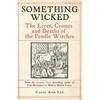 KNYGA Bookshop Lee Carol Ann Something Wicked: The Lives, Crimes and Deaths of the Pendle Witches