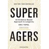 KNYGA Eric Md Topol Super Agers