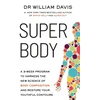 KNYGA Bookshop Davis, Dr Dr William Super Body: A 3-Week Program to Harness the New Science of Body Composition and Restore Your Youthful Contours