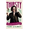 KNYGA Bookshop Gilbey Tom Thirsty: 100 Great Wines and Stories by the Wine Guy