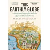 KNYGA Andrea Di Robilant This Earthly Globe