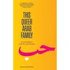 KNYGA Bookshop This Queer Arab Family: An Anthology by LGBTQ+ Arab Writers
