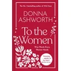 KNYGA Donna Ashworth To the Women - The New Collection of Wise Words Every Woman Needs