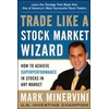 KNYGA Bookshop McGraw-Hill Education - Europe Trade Like a Stock Market Wizard: How to Achieve Super Performance in Stocks in Any Market