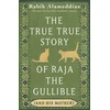 KNYGA Bookshop True True Story of Raja the Gullible (and His Mother)