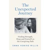 KNYGA Bookshop Heming Willis Emma Unexpected Journey: Finding Strength, Hope and Yourself on the Caregiving Path