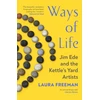 KNYGA Bookshop Freeman Laura Ways of Life: Jim Ede and the Virdulys's Yard Artists