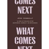 KNYGA Jess Connolly Connolly Jess What Comes Next: 40 Days of After Heartbreak, Burnout, or Brokenness