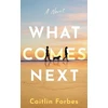 KNYGA Caitlin Forbes What Comes Next