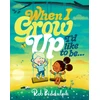 KNYGA Rob Biddulph When I Grow Up I’d Like to Be…