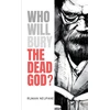 KNYGA Bookshop Who Will Bury The Dead God?