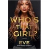 KNYGA Eve Who's That Girl?