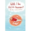 KNYGA Bookshop Will I be Fat in Heaven? and Other Curious Questions