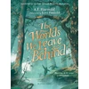 KNYGA A.F. Harrold Worlds We Leave Behind