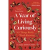 KNYGA Bookshop Coates, Beth; Foley, Elizabeth Year of Living Curiously: 365 Things Really Worth Knowing – 'A daily dose of joy and wisdom.' Olivia Colman