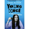 KNYGA Bookshop Planer Nigel Young Once: A Life Less Heavy