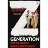 KNYGA Bookshop Garner Ian Z Generation: Into the Heart of Russia's Fascist Youth