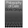 KNYGA Boris Groys Philosophy of Care