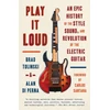 KNYGA Brad Tolinski Play It Loud