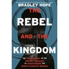 KNYGA Bradley Hope Rebel and the Kingdom