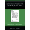 KNYGA Brayton Polka Rethinking Philosophy in Light of the Bible
