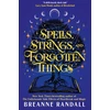 KNYGA Breanne Randall Spells, Strings, and Forgotten Things, A witchy, modern day Pride and Prejudice meets Charmed from New York Times bestselling author