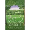 KNYGA Brendan Cooper Echoing Greens, How Cricket Shaped the English Imagination