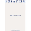 KNYGA Brian Dillon Essayism