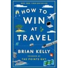 KNYGA Brian Kelly How to Win at Travel