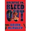 KNYGA Brian Mcauley Breathe In, Bleed Out, A Horror Thriller Novel for Slasher Movie Fans