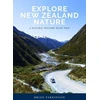KNYGA Brian Parkinson Explore New Zealand Nature, A Natural History Road Trip