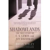 KNYGA Brian Sibley Shadowlands: The True Story of C S Lewis and Joy Davidman