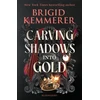 KNYGA Brigid Kemmerer Carving Shadows into Gold