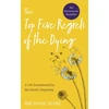 KNYGA Bronnie Ware Ware Bronnie Top Five Regrets of the Dying: A Life Transformed by the Dearly Departing