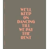 KNYGA Brown Glenn Glenn Brown, We’ll Keep On Dancing Till We Pay the Rent