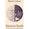 KNYGA Bruno Latour Down to Earth, Politics in the New Climatic Regime