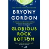 KNYGA Bryony Gordon Glorious Rock Bottom
