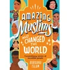 KNYGA Burhana Islam Amazing Muslims Who Changed the World