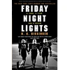 KNYGA Buzz Bissinger Friday Night Lights, A Town, a Team, and a Dream