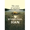 KNYGA Byung Chul Han Crisis of Narration